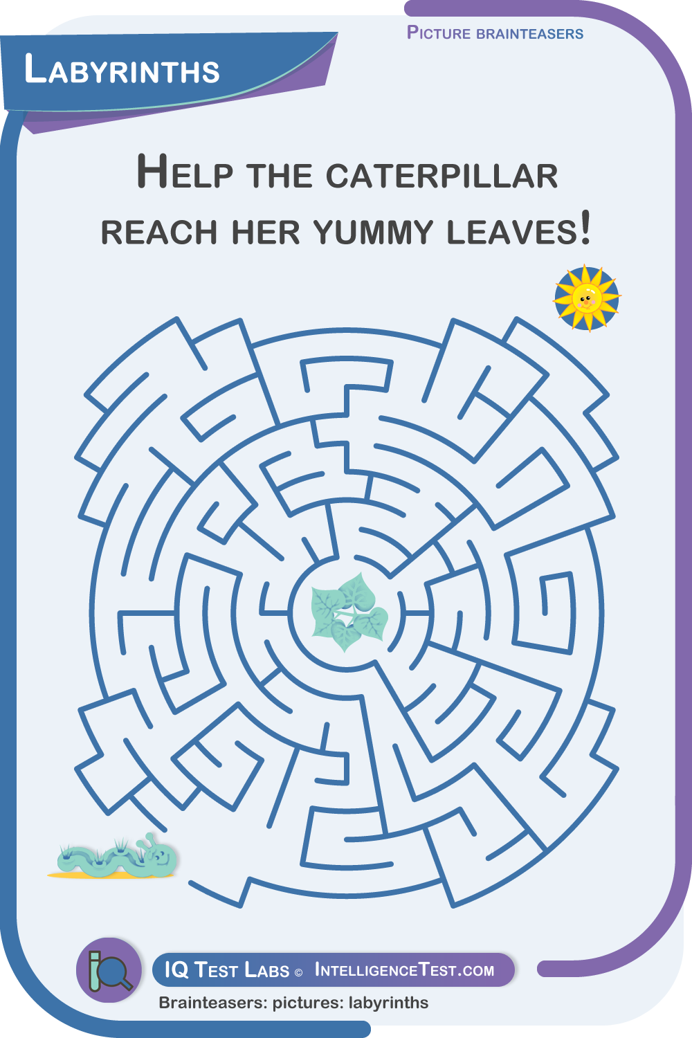 Escape the labyrinth.