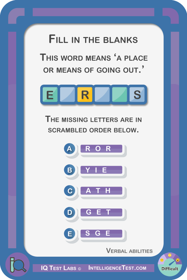 Complete this six-letter word that means 'a place or means of going out.'
