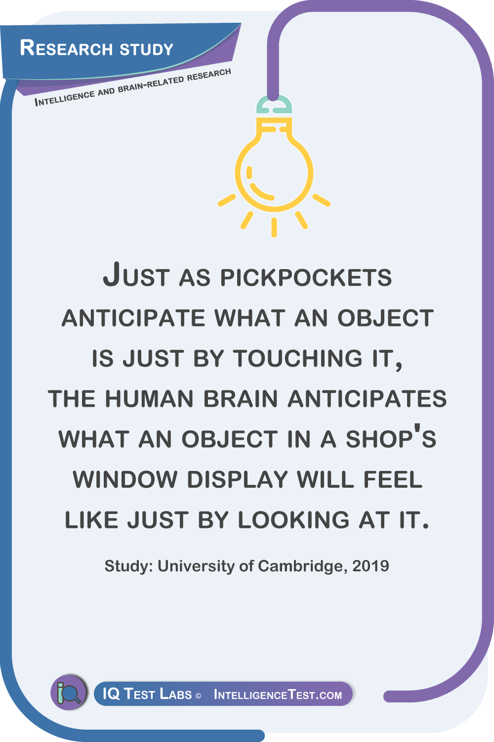 Just as pickpockets anticipate what an object is just by touching it, the human brain anticipates what an object in a shop's window display will feel like just by looking at it. Study: University of Cambridge, 2019
